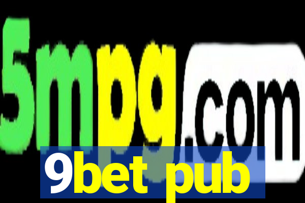 9bet pub